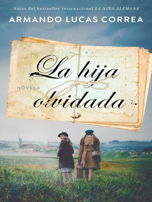 Title details for La hija olvidada (Daughter's Tale Spanish edition) by Armando Lucas Correa - Available